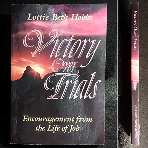 Imagen de archivo de Victory over Trials: Encouragement from the Life of Job a la venta por Ergodebooks