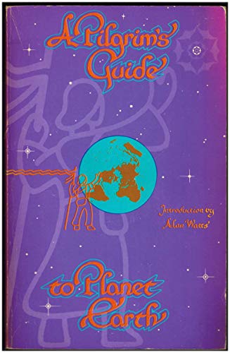 Imagen de archivo de A Pilgrim's Guide to Planet Earth: Traveler's Handbook & Spiritual Directory a la venta por Basement Seller 101