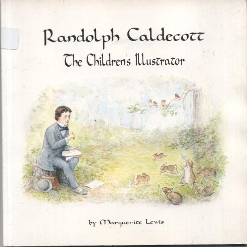 Stock image for Randolph Caldecott: The Children's Illustrator for sale by Firefly Bookstore