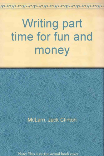 Beispielbild fr Writing part time for fun and money zum Verkauf von Robinson Street Books, IOBA