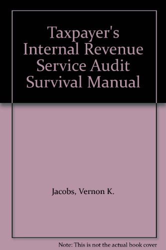 Beispielbild fr Taxpayer's Internal Revenue Service Audit Survival Manual zum Verkauf von Wonder Book