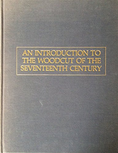 

An Introduction to the Woodcut of the Seventeenth Century