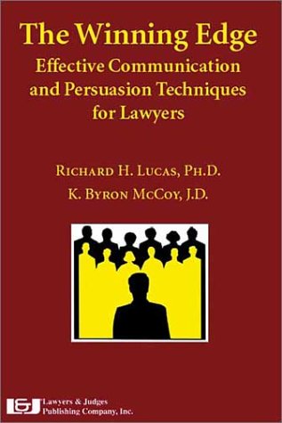 Imagen de archivo de The Winning Edge: Effective Communication and Persuasion Techniques for Lawyers a la venta por HPB-Red