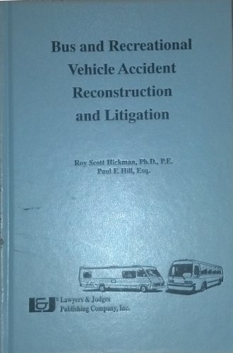 Beispielbild fr Bus and Recreational Vehicle Accident Reconstruction and Litigation zum Verkauf von Anybook.com