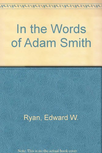 9780913878491: In the Words of Adam Smith