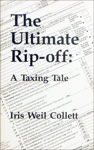 Stock image for The Ultimate Rip-Off: A Taxing Tale for sale by SecondSale