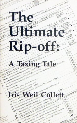9780913878507: The Ultimate Rip-Off: A Taxing Tale