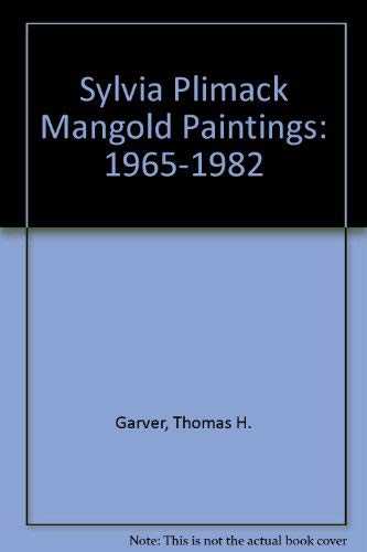 Sylvia Plimack Mangold Paintings: 1965-1982 (9780913883051) by Garver, Thomas H.