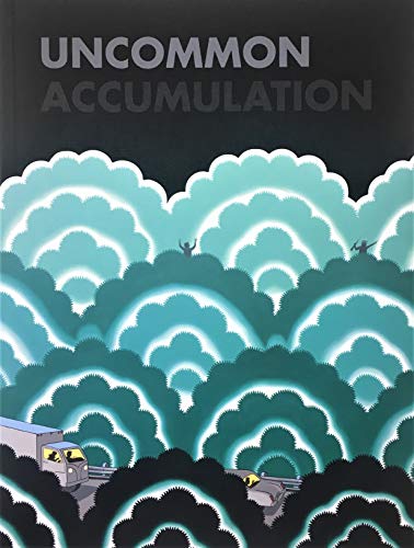 Stock image for Uncommon Accumulation: The Mark and Judy Bednar Collection of Chicago Imagism for sale by Books Unplugged