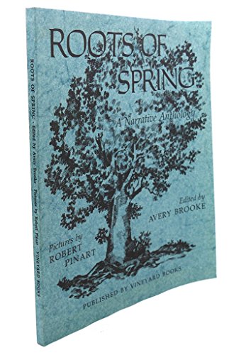 Stock image for Roots of spring: A narrative anthology for sale by Orca Knowledge Systems, Inc.