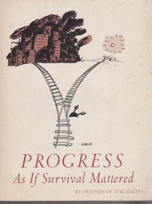 Stock image for Progress as if survival mattered: A handbook for a conserver society for sale by Wonder Book
