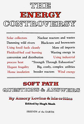 Beispielbild fr The Energy Controversy: Soft Path Questions and Answers zum Verkauf von Wonder Book