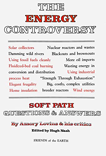 Imagen de archivo de The Energy Controversy: Soft Path Questions and Answers a la venta por Wonder Book