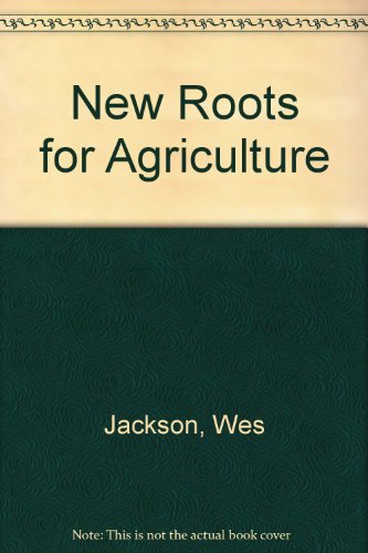 Stock image for New Roots For Agriculture for sale by Time Tested Books