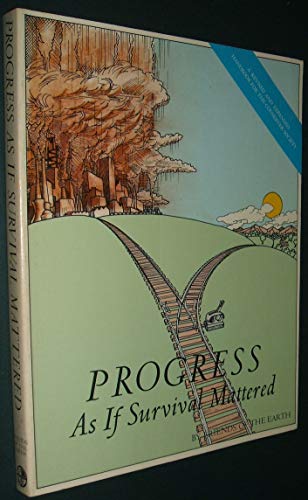 Beispielbild fr Progress As If Survival Mattered, 1981-1984 zum Verkauf von Better World Books: West