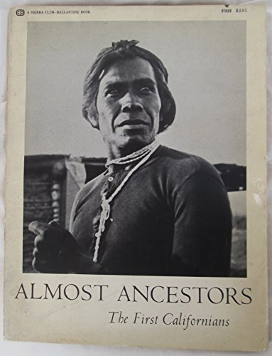Almost Ancestors: The First Californians (9780913890530) by Theodora Kroeber; Robert F. Heizer