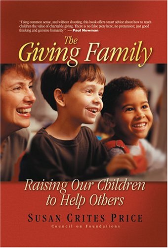 Stock image for The Giving Family : Raising Our Children to Help Others for sale by Better World Books