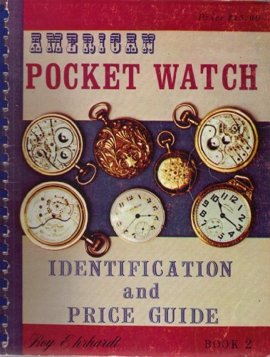 Stock image for American Pocket Watch Identification and Price Guide for sale by Better World Books