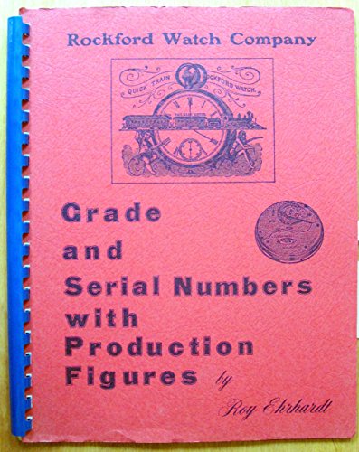 Rochford Watch Company Grade and Serial Numbers with Production Figures