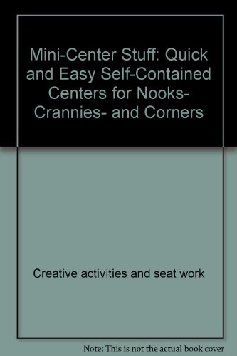 Stock image for Mini-center stuff: Quick and easy self-contained centers for nooks, crannies, and corners (A Kid's stuff book) for sale by RiLaoghaire