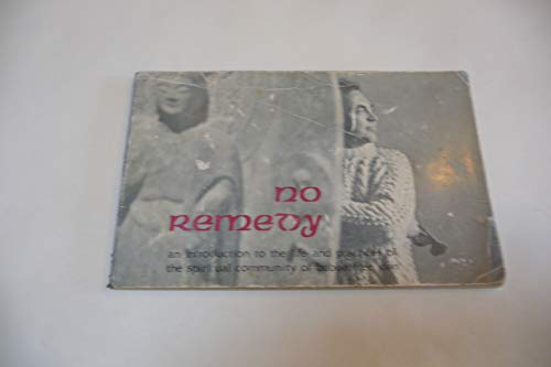 no remedy: An introduction to the life and practices of the spiritual community of Bubba Free John (9780913922200) by Bubba Free John; Da Free John; Franklin Jones