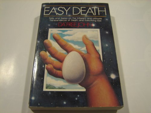 Stock image for Easy Death: Talks and Essays on the Inherent and Ultimate Transcendence of Death and Everything Else for sale by thebookforest.com