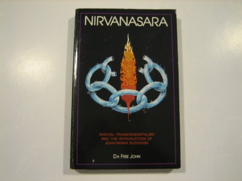 Imagen de archivo de Nirvanasara: Radical Trancendentalism and the Introduction of Advaitayana Buddhism a la venta por First Landing Books & Arts
