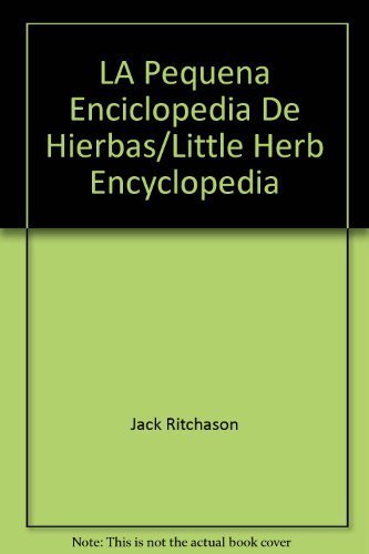 Stock image for Pequena Enciclopedia de Hierbas (Little Herb Encyclopedia) for sale by ThriftBooks-Atlanta