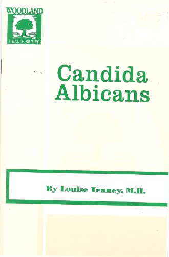 9780913923283: Candida Albicans: A Nutritional Approach (Woodland Health)