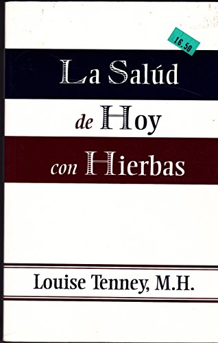 Beispielbild fr La Salud de Hoy con Hierbas (Spanish Edition): La Guia de Referencia Esencial (Todays Herbal Health Series)) zum Verkauf von Books From California