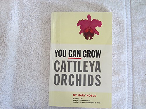 Beispielbild fr You Can Grow Cattleya Orchids zum Verkauf von HPB-Ruby