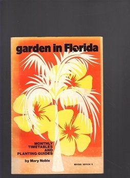 Beispielbild fr Garden in Florida (Revised Edition II) zum Verkauf von James Lasseter, Jr