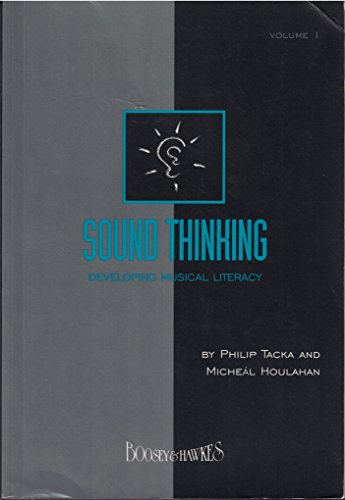 Imagen de archivo de Sound Thinking: Developing Musical Literacy (LIVRE SUR LA MU) a la venta por HPB-Red