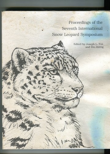 Stock image for Proceedings of the Seventh International Snow Leopard Symposium: Held in Xining, Qinghai, Peoples Republic of China, July 25-30, 1992 for sale by siop lyfrau'r hen bost