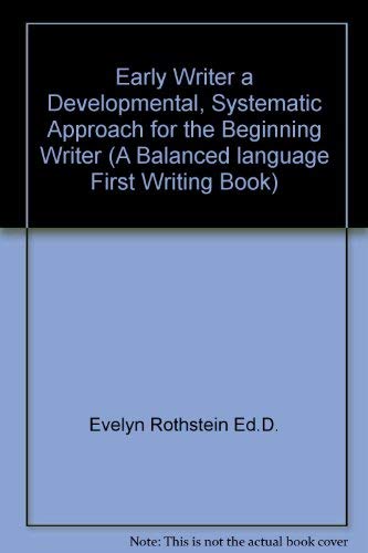 Early Writer a Developmental, Systematic Approach for the Beginning Writer (A Balanced language F...