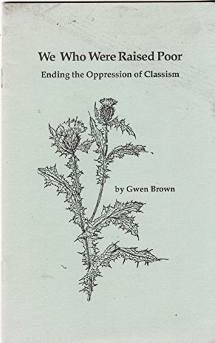 Imagen de archivo de We who were raised poor: Ending the oppression of Classism a la venta por Vashon Island Books