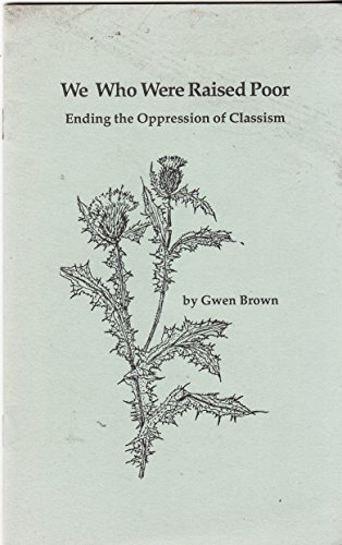 Stock image for We Who Were Raised Poor: Ending The Oppression Of Classism for sale by Mt. Baker Books
