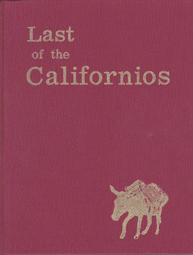 Beispielbild fr LAST OF THE CALIFORNIOS. zum Verkauf von David Hallinan, Bookseller