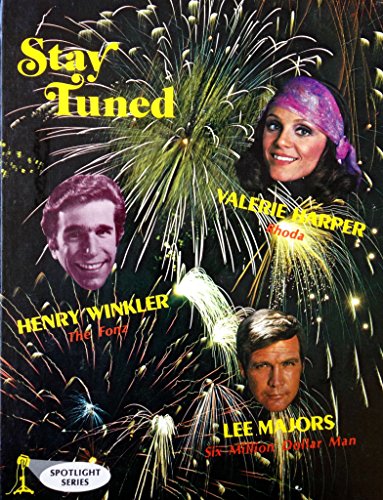 Stock image for Stay tuned: Henry Winkler, Lee Majors, Valerie Harper (Spotlight series) for sale by Wonder Book