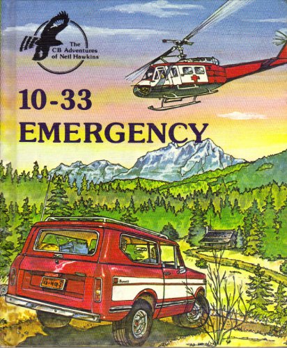 9780913940570: Title: 1033 emergency The CB adventures of Neil Hawkins