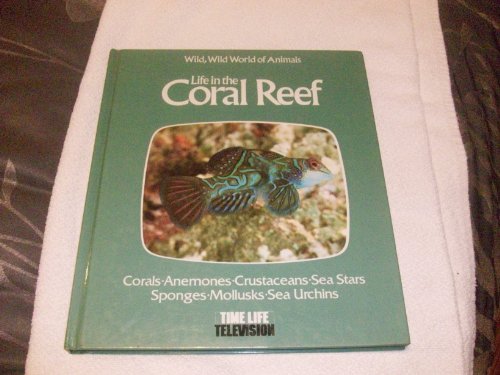 Imagen de archivo de Life in the Coral Reef (Wild, wild world of animals) a la venta por Cover to Cover Books & More