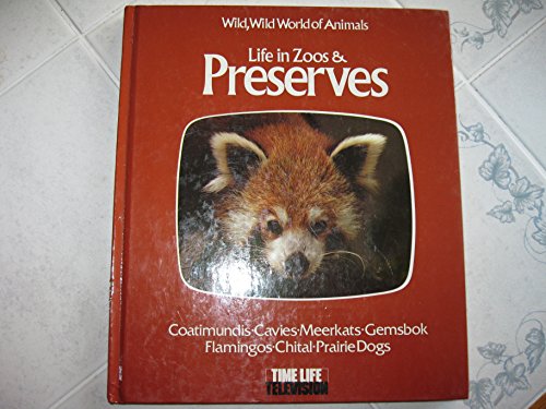 Stock image for Life in Zoos & Preserves: Based on the Television Series Wild, Wild World of Animals for sale by gigabooks