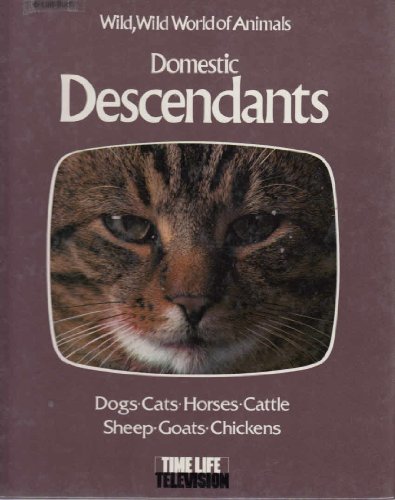 Imagen de archivo de Domestic Descendants: Wild, Wild World of Animals a la venta por Top Notch Books