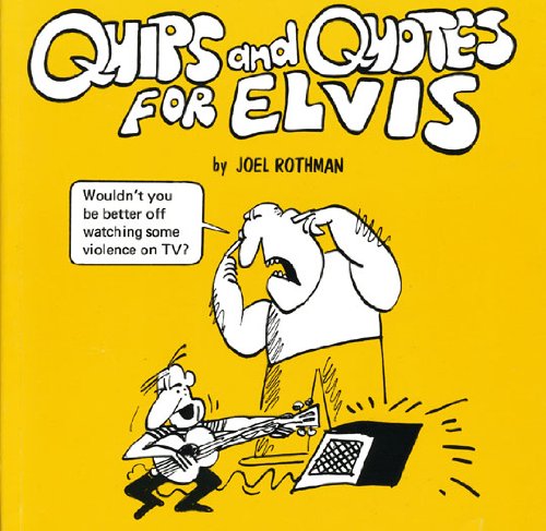JRP80 - Quips and Quotes for Elvis (9780913952313) by Joel Rothman