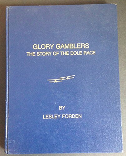 Stock image for Glory Gamblers: The Story of the Dole Race for sale by Books From California