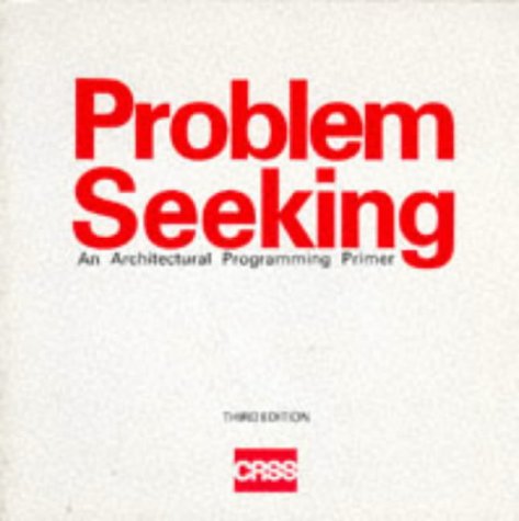 Imagen de archivo de Problem Seeking: An Architectural Programming Primer a la venta por BooksRun