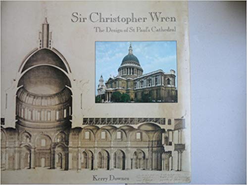 Stock image for Sir Christopher Wren: The Design of St. Paul's Cathedral for sale by G.J. Askins Bookseller
