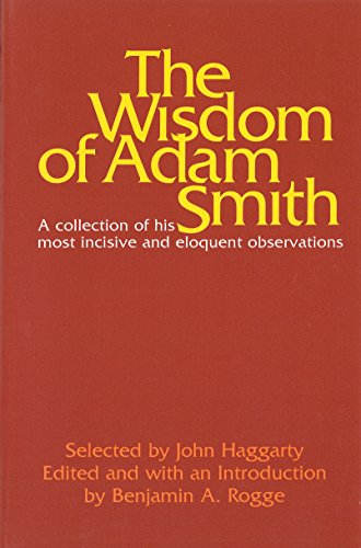 9780913966228: Wisdom of Adam Smith: A Collection of His Most Incisive & Eloquent Observations