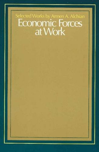 9780913966358: Economic Forces at Work: Selected Works by Armen A. Alchian
