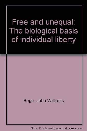 9780913966525: Free and unequal: The biological basis of individual liberty